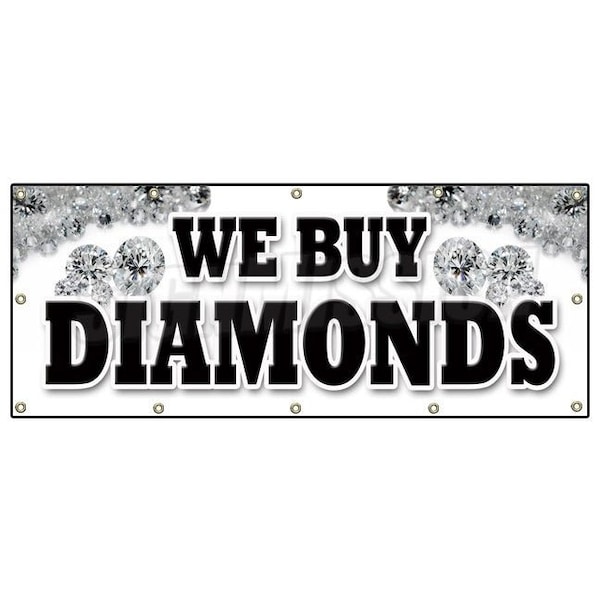 Signmission WE BUY DIAMONDS BANNER SIGN jewelry appraisal watches stones ring gems B-120 We Buy Diamonds - main